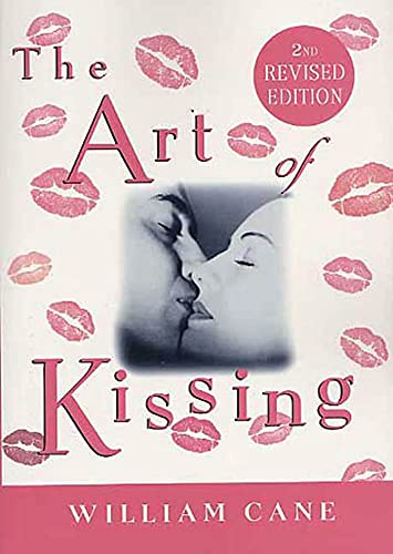 Stock image for The Art of Kissing, 2nd Revised Edition: The Truth About What Men and Women Do, Think, and Feel for sale by SecondSale