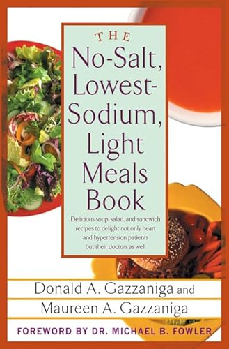 Beispielbild fr The No-Salt, Lowest-Sodium Light Meals Book zum Verkauf von Once Upon A Time Books