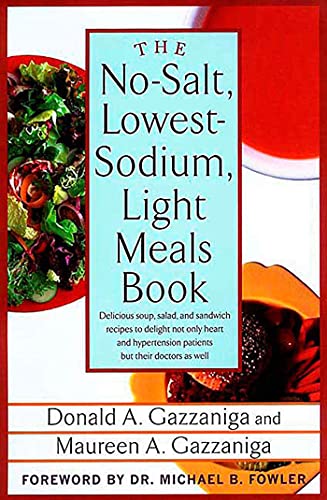 Beispielbild fr The No-Salt, Lowest-Sodium Light Meals Book: Delicious Soup, Salad and Sandwich Recipes to Delight Not Only Heart and Hypertension Patients But Their Doctors as Well zum Verkauf von Wonder Book