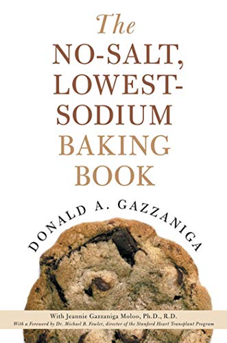 Stock image for The No-Salt, Lowest-Sodium Baking Book for sale by Goodwill Books