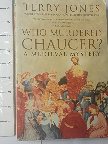 Who Murdered Chaucer?: A Medieval Mystery - Robert Yeager, Alan Fletcher, Terry Jones, Juliette Dor, Terry Dolan