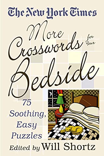 Beispielbild fr The New York Times More Crosswords for Your Bedside: 75 Soothing, Easy Puzzles zum Verkauf von Wonder Book