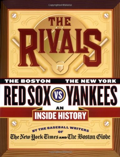 9780312336165: The Rivals: The Boston Red Sox vs. The New York Yankees : An INside History