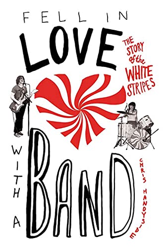 Beispielbild fr Fell in Love with a Band The Story of The White Stripes zum Verkauf von PBShop.store US