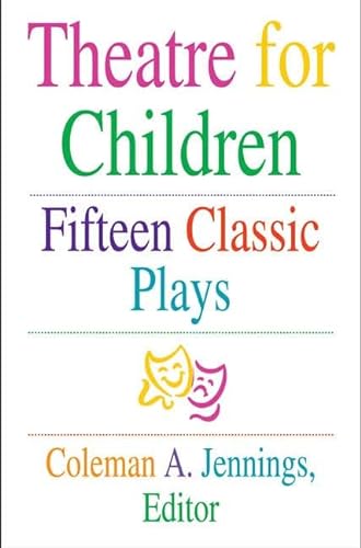 Imagen de archivo de Theatre for Children: Fifteen Classic Plays a la venta por Books of the Smoky Mountains