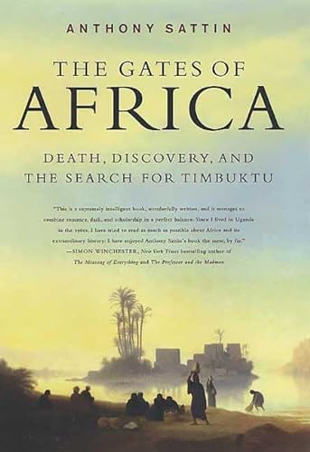 The Gates of Africa: Death, Discovery, and the Search for Timbuktu - Sattin, Anthony