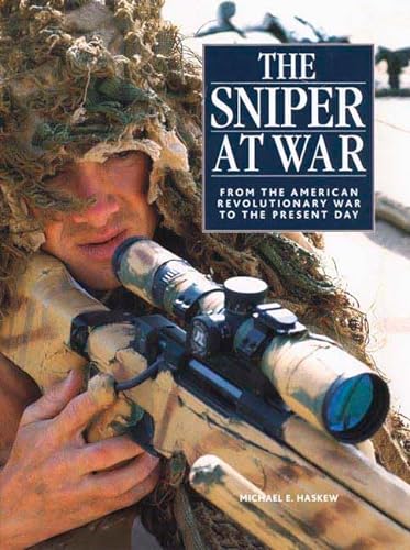 Imagen de archivo de The Sniper at War: From the American Revolutionary War to the Present Day a la venta por ThriftBooks-Atlanta