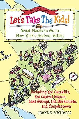 Beispielbild fr Let's Take the Kids! : Great Places to Go in New York's Hudson Valley zum Verkauf von Better World Books