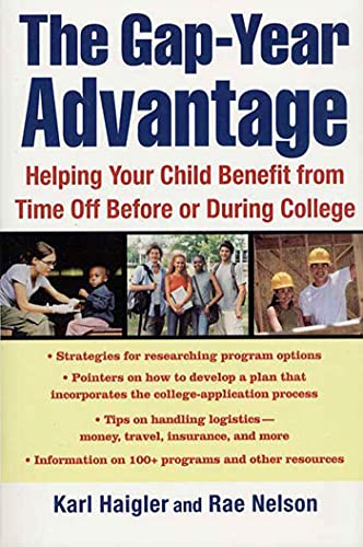 Stock image for The Gap-Year Advantage: Helping Your Child Benefit From Time Off Before Or During College for sale by Inga's Original Choices