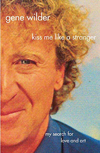 Stock image for Kiss Me Like A Stranger: My Search for Love and Art for sale by HPB-Ruby