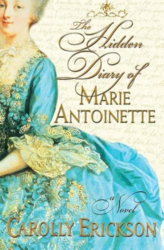 Imagen de archivo de The Hidden Diary of Marie Antoinette: A Novel a la venta por Your Online Bookstore