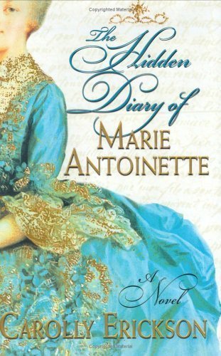 Stock image for The Hidden Diary of Marie Antoinette: A Novel for sale by Your Online Bookstore