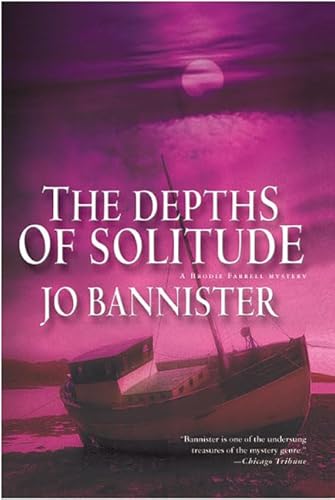 The Depths of Solitude: A Brodie Farrell Mystery (9780312337124) by Bannister, Jo