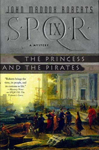SPQR IX: The Princess and the Pirates (9780312337230) by Roberts, John Maddox