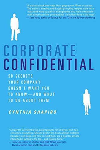 9780312337360: Corporate Confidential: 50 Secrets Your Company Doesn't Want You to Know---And What to Do about Them