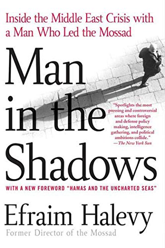 Imagen de archivo de Man in the Shadows: Inside the Middle East Crisis with a Man Who Led the Mossad a la venta por Wonder Book