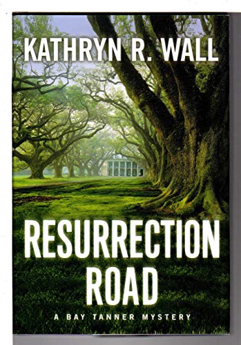 Stock image for Resurrection Road: A Bay Tanner Mystery (Bay Tanner Mysteries) for sale by Wonder Book