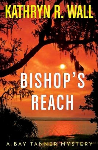 Bishop's Reach: A Bay Tanner Mystery