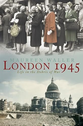 9780312338039: London 1945: Life in the Debris of War