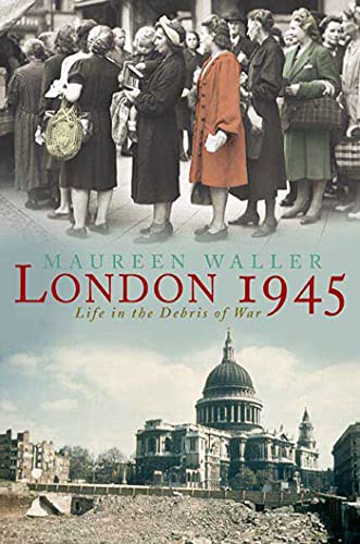 9780312338046: London 1945: Life in the Debris of War