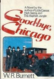 Beispielbild fr Goodbye Chicago: 1928, End of an Era zum Verkauf von ThriftBooks-Atlanta