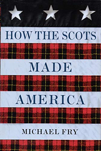 Beispielbild fr How the Scots Made America zum Verkauf von SecondSale