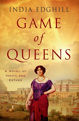 9780312338930: Game of Queens: A Novel of Vashti and Esther