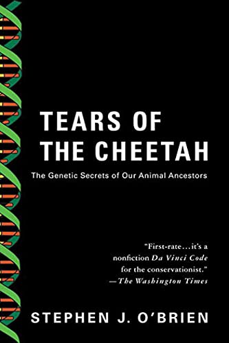 Imagen de archivo de Tears of the Cheetah: The Genetic Secrets of Our Animal Ancestors a la venta por Your Online Bookstore