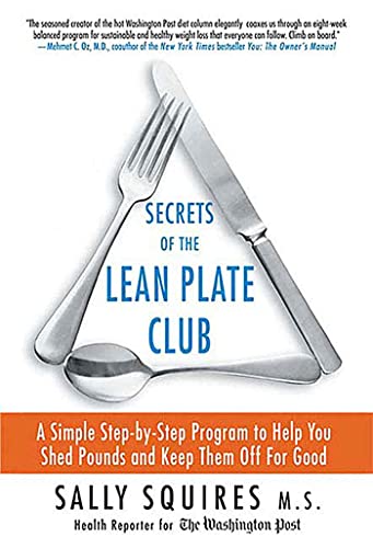 Beispielbild fr Secrets of the Lean Plate Club: A Simple Step-by-Step Program to Help You Shed Pounds and Keep Them Off for Good zum Verkauf von Wonder Book