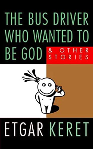 9780312339258: The Bus Driver Who Wanted to Be God: and Other Stories