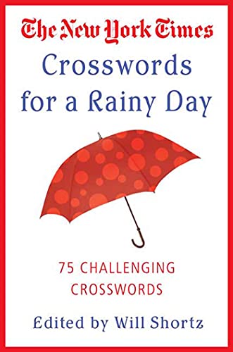 Stock image for The New York Times Crosswords for a Rainy Day: 75 Challenging Crosswords (New York Times Crossword Puzzles) for sale by Discover Books