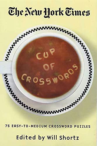 Stock image for The New York Times Cup of Crosswords: 75 Easy-to-Medium Crossword Puzzles for sale by Discover Books