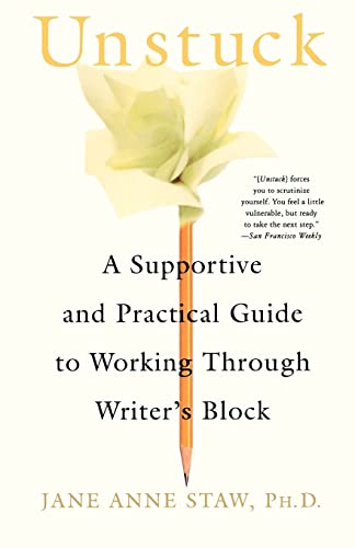 Beispielbild fr Unstuck: A Supportive and Practical Guide to Working Through Writer's Block zum Verkauf von SecondSale