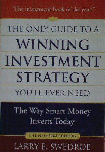 Beispielbild fr The Only Guide to a Winning Investment Strategy You'll Ever Need: The Way Smart Money Invests Today zum Verkauf von Dunaway Books