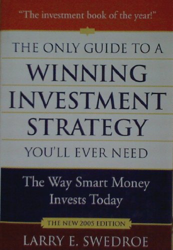 Stock image for The Only Guide to a Winning Investment Strategy You'll Ever Need: The Way Smart Money Invests Today for sale by Wonder Book