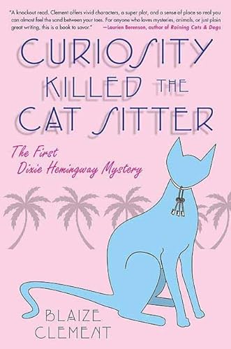 9780312340568: Curiosity Killed the Cat Sitter (Dixie Hemingway Mysteries, No. 1)