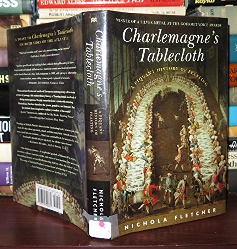 Imagen de archivo de Charlemagne's Tablecloth: A Piquant History of Feasting a la venta por Booketeria Inc.