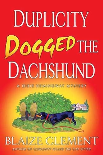 9780312340926: Duplicity Dogged the Dachshund: The Second Dixie Hemingway Mystery