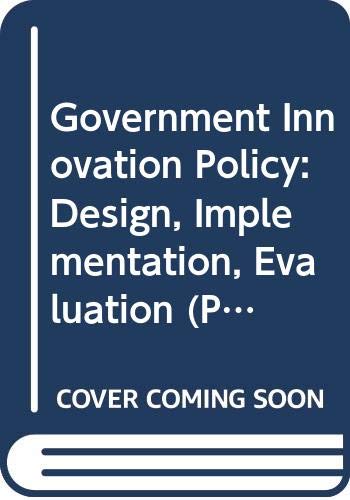 Stock image for Government Innovation Policy: Design, Implementation, Evaluation (Policy Studies Organization Series) Roessner, J. David for sale by CONTINENTAL MEDIA & BEYOND