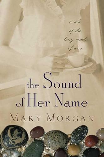 9780312341350: The Sound of Her Name: A Novel