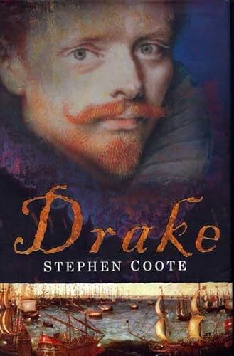 9780312341657: Drake: The Life And Legend Of An Elizabethan Hero