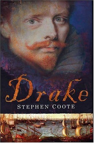 Stock image for Drake : The Life and Legend of an Elizabethan Hero for sale by Better World Books