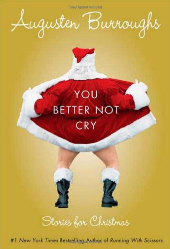 Beispielbild fr You Better Not Cry: Stories for Christmas zum Verkauf von Gulf Coast Books