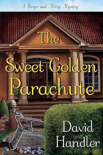 Imagen de archivo de The Sweet Golden Parachute: A Berger and Mitry Mystery a la venta por -OnTimeBooks-