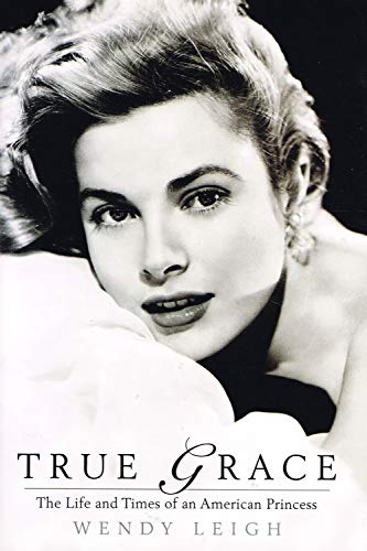 9780312342364: True Grace: The Life and Times of an American Princess