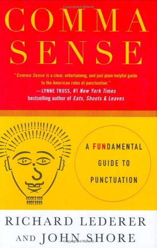 Beispielbild fr Comma Sense: A Fun-damental Guide to Punctuation zum Verkauf von Wonder Book