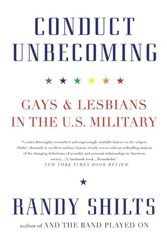 Beispielbild fr Conduct Unbecoming: Gays and Lesbians in the U.S. Military zum Verkauf von St Vincent de Paul of Lane County