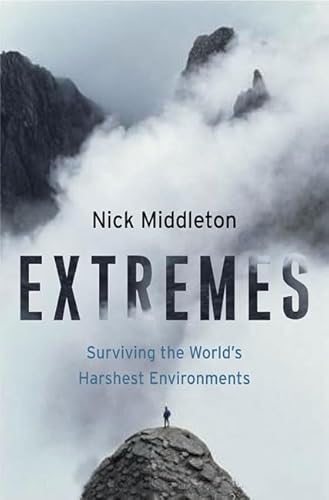 Beispielbild fr Extremes : Surviving the World's Harshest Environments zum Verkauf von Better World Books: West