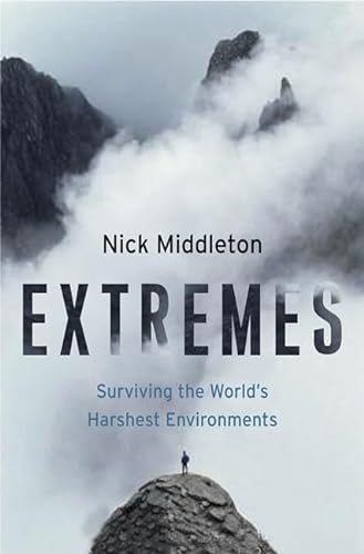 Stock image for Extremes : Surviving the World's Harshest Environments for sale by Better World Books: West