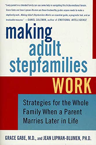 Stock image for Making Adult Stepfamilies Work: Strategies for the Whole Family When a Parent Marries Later in Life for sale by SecondSale